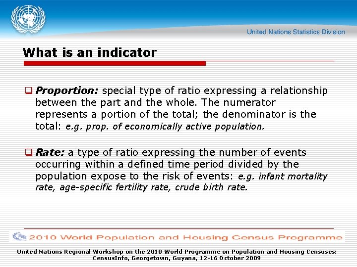 What is an indicator q Proportion: special type of ratio expressing a relationship between