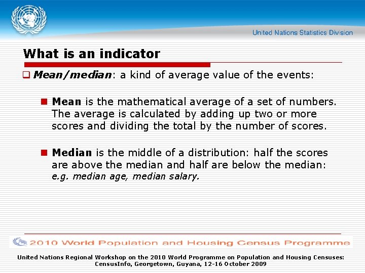 What is an indicator q Mean/median: a kind of average value of the events: