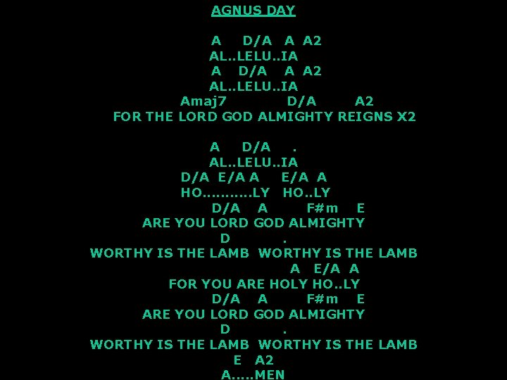 AGNUS DAY A D/A A A 2 AL. . LELU. . IA Amaj 7