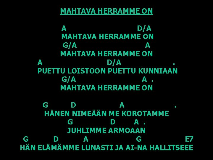 MAHTAVA HERRAMME ON A D/A MAHTAVA HERRAMME ON G/A A MAHTAVA HERRAMME ON A