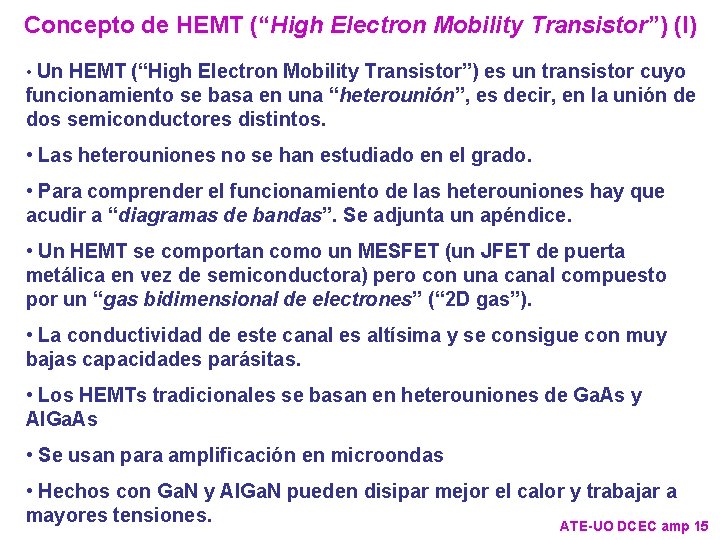 Concepto de HEMT (“High Electron Mobility Transistor”) (I) • Un HEMT (“High Electron Mobility