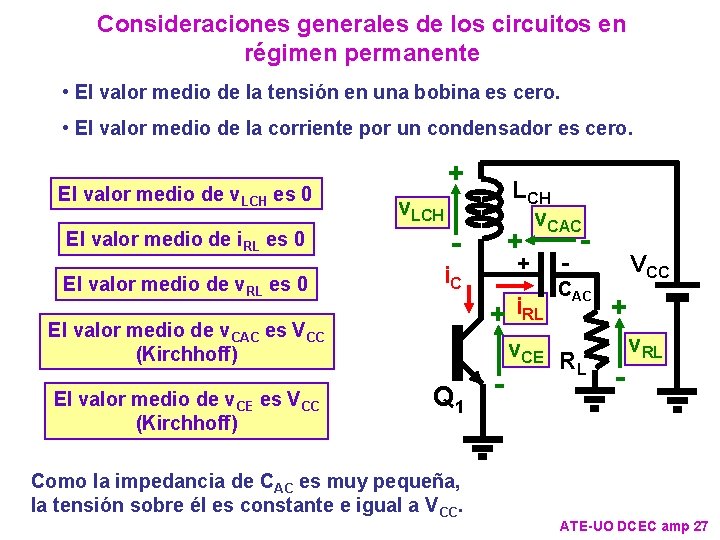 Consideraciones generales de los circuitos en régimen permanente • El valor medio de la