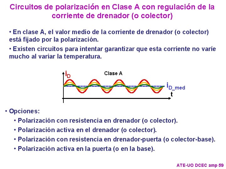 Circuitos de polarización en Clase A con regulación de la corriente de drenador (o