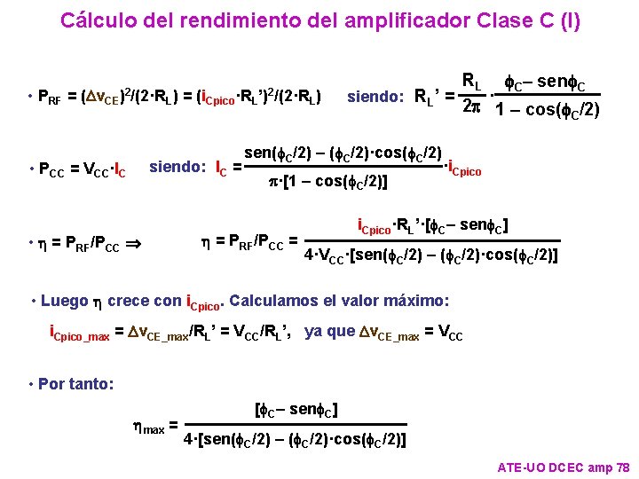 Cálculo del rendimiento del amplificador Clase C (I) • PRF = (Dv. CE )2/(2·R