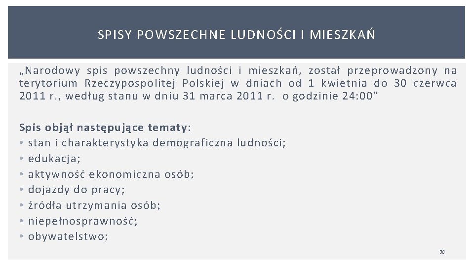 SPISY POWSZECHNE LUDNOŚCI I MIESZKAŃ „Narodowy spis powszechny ludności i mieszkań, został przeprowadzony na SPISY POWSZECHNE LUDNOŚCI I MIESZKAŃ „Narodowy spis powszechny ludności i mieszkań, został przeprowadzony na