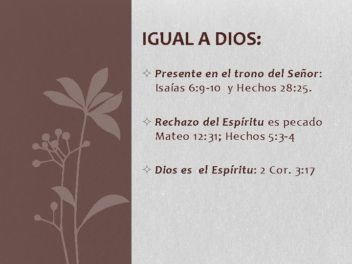 IGUAL A DIOS: ² Presente en el trono del Señor: Isaías 6: 9 -10