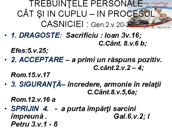 TREBUINŢELE PERSONALE C T ŞI IN CUPLU – IN PROCESUL CASNICIEI : Gen. 2.