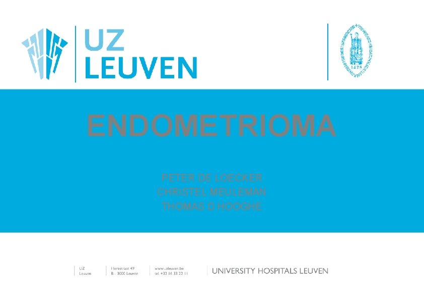 ENDOMETRIOMA PETER DE LOECKER CHRISTEL MEULEMAN THOMAS D HOOGHE 