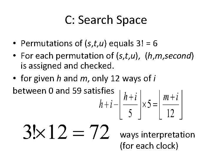 C: Search Space • Permutations of (s, t, u) equals 3! = 6 • C: Search Space • Permutations of (s, t, u) equals 3! = 6 •