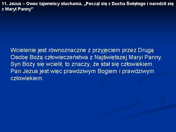 11. Jezus – Owoc tajemnicy słuchania. „Począł się z Ducha Świętego i narodził się