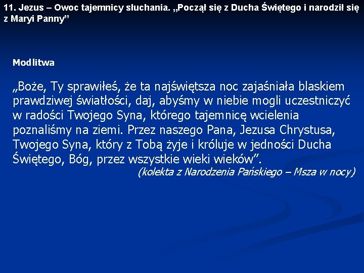 11. Jezus – Owoc tajemnicy słuchania. „Począł się z Ducha Świętego i narodził się