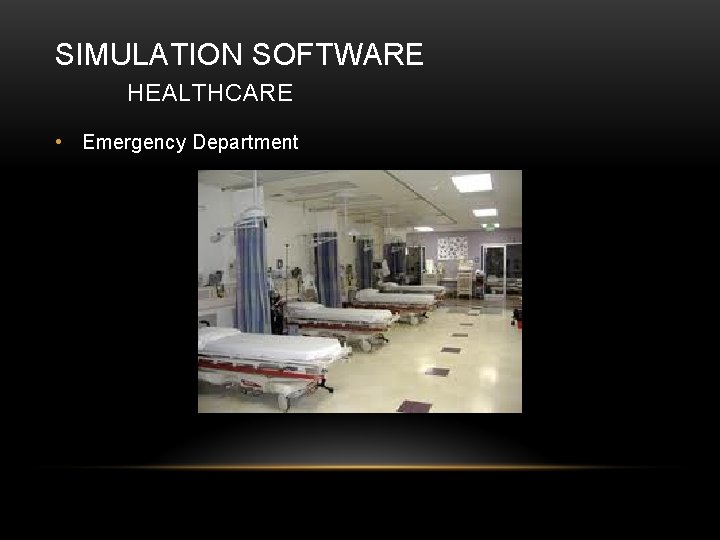 SIMULATION SOFTWARE HEALTHCARE • Emergency Department 