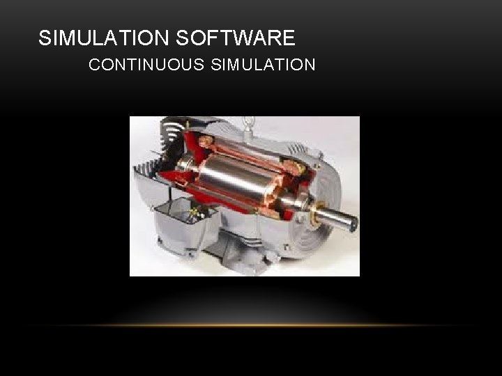 SIMULATION SOFTWARE CONTINUOUS SIMULATION 