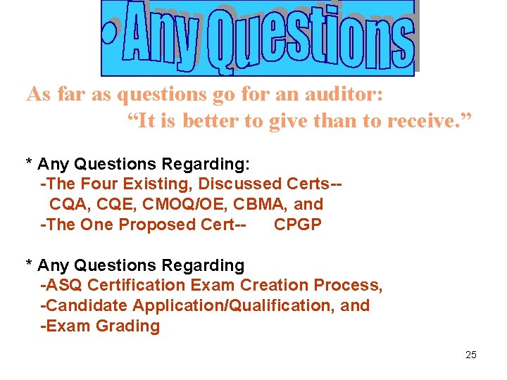 As far as questions go for an auditor: “It is better to give than