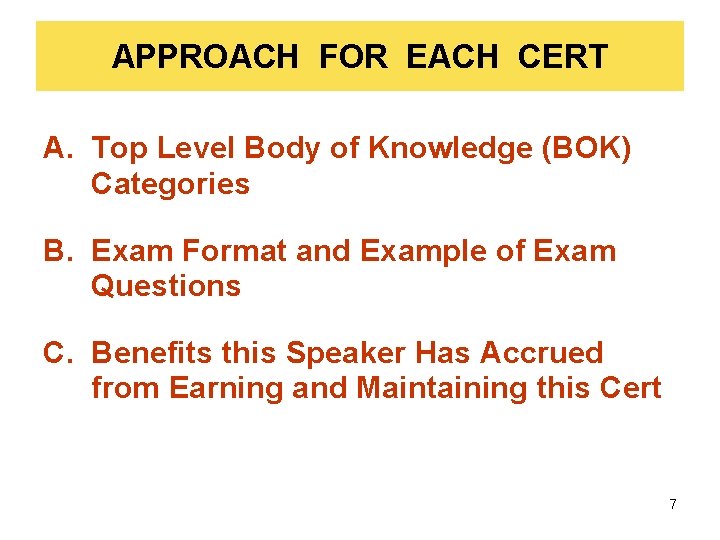 APPROACH FOR EACH CERT A. Top Level Body of Knowledge (BOK) Categories B. Exam