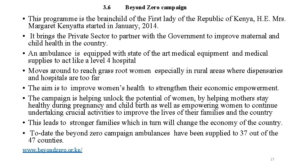 3. 6 Beyond Zero campaign • This programme is the brainchild of the First