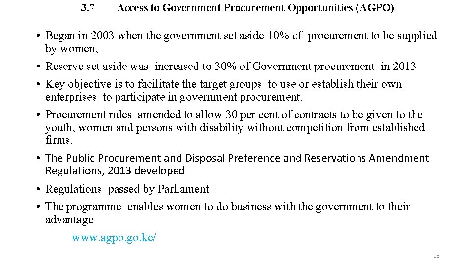 3. 7 Access to Government Procurement Opportunities (AGPO) • Began in 2003 when the