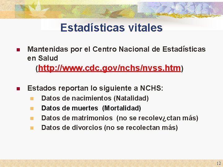 Estadísticas vitales n Mantenidas por el Centro Nacional de Estadísticas en Salud (http: //www. Estadísticas vitales n Mantenidas por el Centro Nacional de Estadísticas en Salud (http: //www.