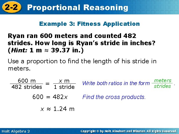 2 -2 Proportional Reasoning Example 3: Fitness Application Ryan ran 600 meters and counted