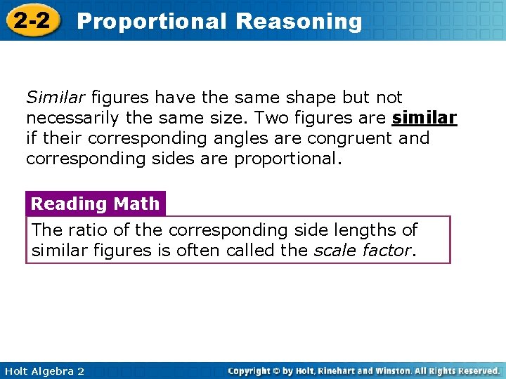 2 -2 Proportional Reasoning Similar figures have the same shape but not necessarily the
