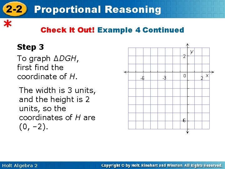 2 -2 Proportional Reasoning * Check It Out! Example 4 Continued Step 3 To