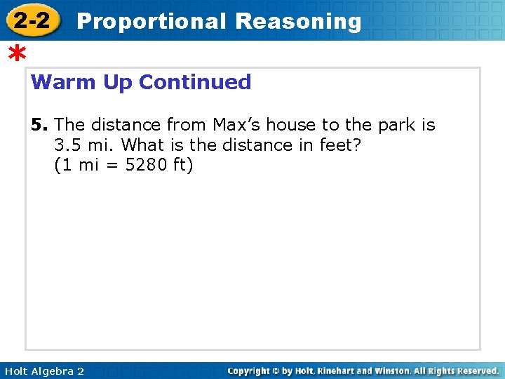 2 -2 * Proportional Reasoning Warm Up Continued 5. The distance from Max’s house