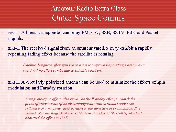 Amateur Radio Extra Class Outer Space Comms A linear transponder can relay FM, CW,