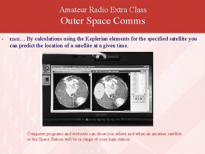 Amateur Radio Extra Class Outer Space Comms • … By calculations using the Keplerian