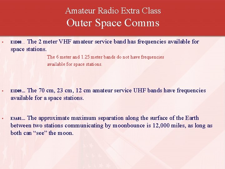 Amateur Radio Extra Class Outer Space Comms • The 2 meter VHF amateur service