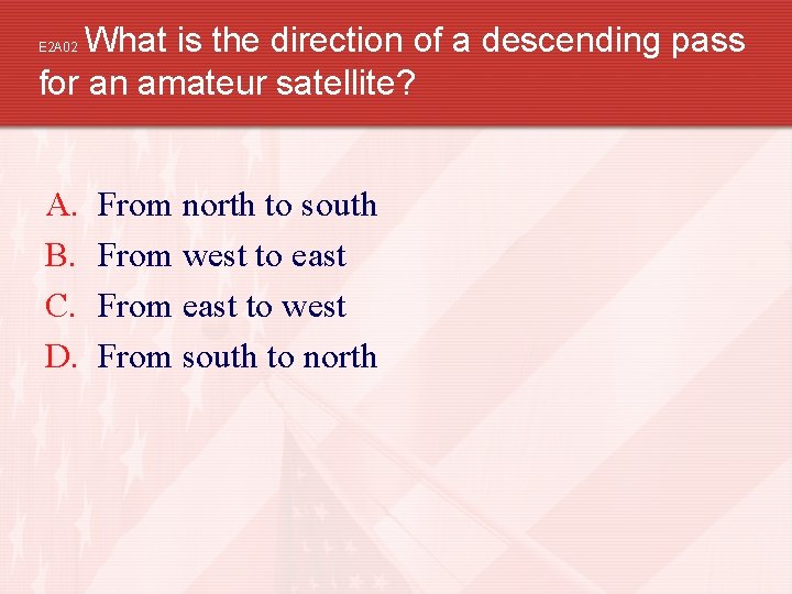 What is the direction of a descending pass for an amateur satellite? E 2