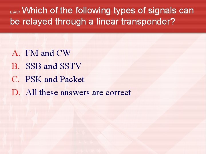 Which of the following types of signals can be relayed through a linear transponder?
