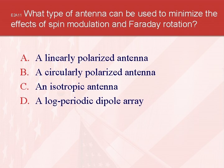 What type of antenna can be used to minimize the effects of spin modulation