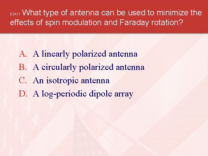 What type of antenna can be used to minimize the effects of spin modulation