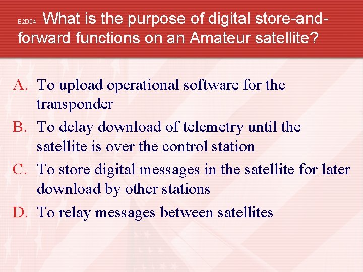 What is the purpose of digital store-andforward functions on an Amateur satellite? E 2