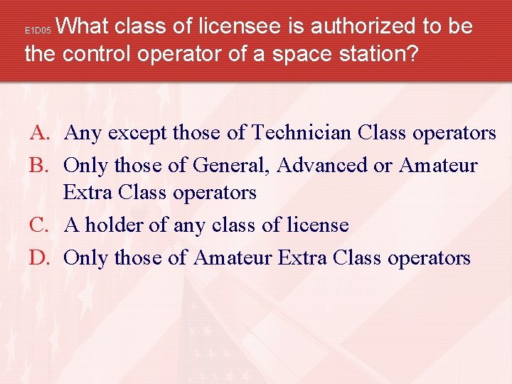 What class of licensee is authorized to be the control operator of a space