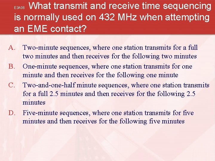 What transmit and receive time sequencing is normally used on 432 MHz when attempting