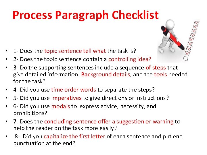 Process Paragraph Checklist • 1 - Does the topic sentence tell what the task