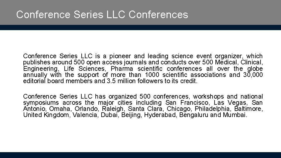 Conference Series LLC Conferences Conference Series LLC is a pioneer and leading science event