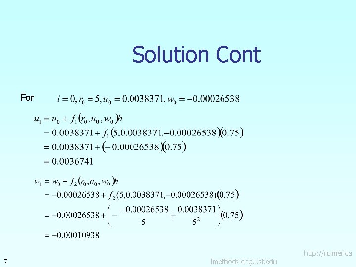 Solution Cont For 7 lmethods. eng. usf. edu http: //numerica 