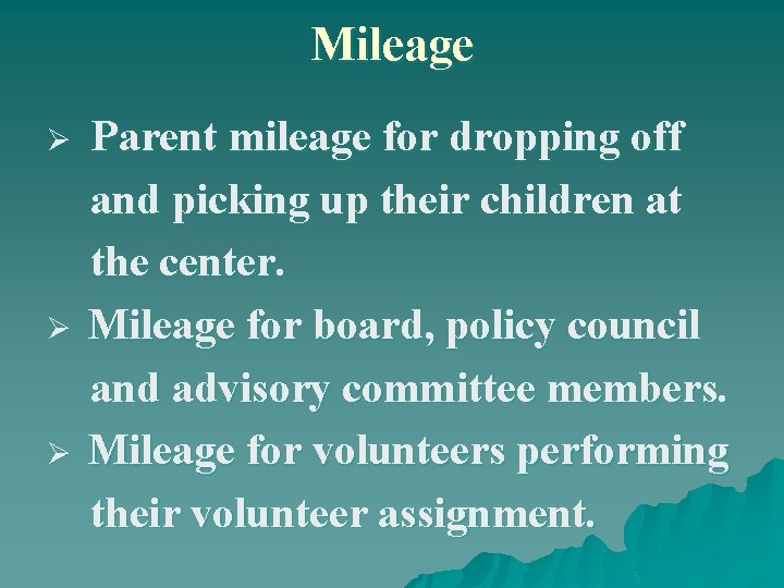 Mileage Ø Ø Ø Parent mileage for dropping off and picking up their children