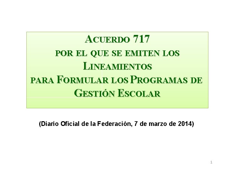 ACUERDO 717 POR EL QUE SE EMITEN LOS LINEAMIENTOS PARA FORMULAR LOS PROGRAMAS DE