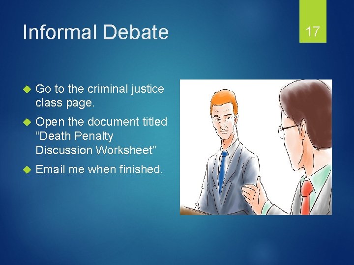 Informal Debate Go to the criminal justice class page. Open the document titled “Death