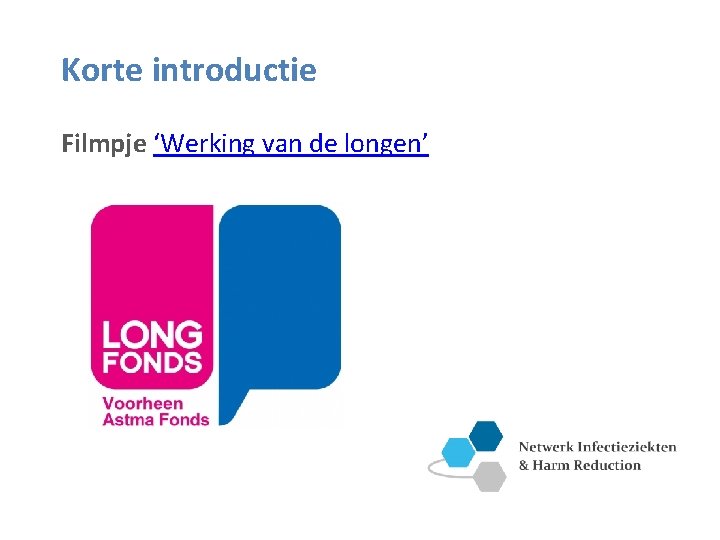 Korte introductie Filmpje ‘Werking van de longen’ 
