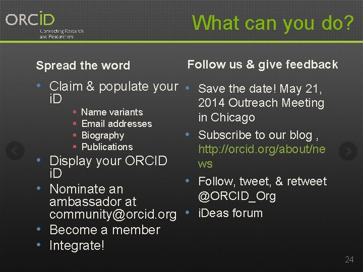 What can you do? Spread the word Follow us & give feedback • Claim