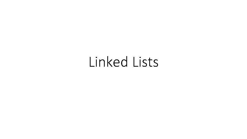 Linked Lists 