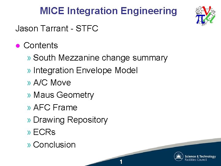 MICE Integration Engineering Jason Tarrant - STFC l Contents » South Mezzanine change summary MICE Integration Engineering Jason Tarrant - STFC l Contents » South Mezzanine change summary