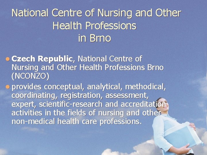 National Centre of Nursing and Other Health Professions in Brno l Czech Republic, National