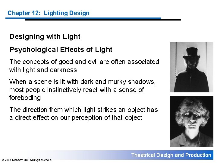 Chapter 12: Lighting Designing with Light Psychological Effects of Light The concepts of good Chapter 12: Lighting Designing with Light Psychological Effects of Light The concepts of good