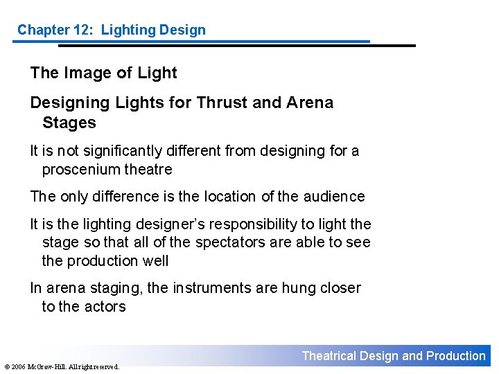Chapter 12: Lighting Design The Image of Light Designing Lights for Thrust and Arena