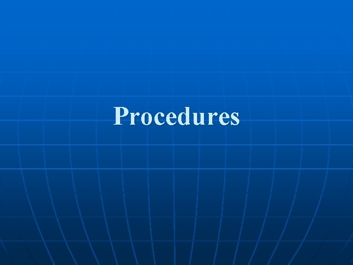 Procedures 